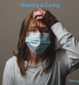 wearing is caring.