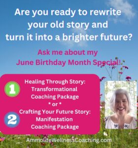 Are you ready to rewrite your old story and turn it into a brighter future? "Healing Through Story: Transformational Coaching Package" or "Crafting Your Future Story: Manifestation Coaching Package"