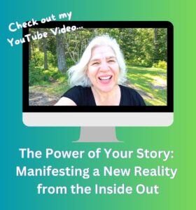 Watch "The Power of Your Story: Manifesting a New Reality from the Inside Out."