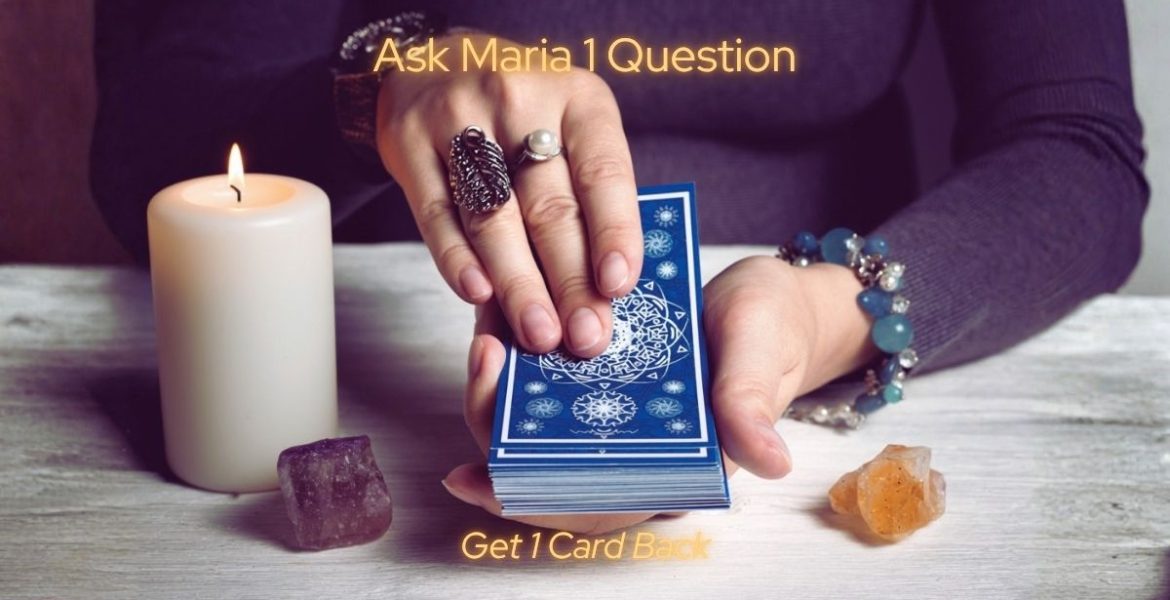 Ask Maria 1 question and get 1 card back.